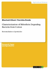 Characterization of Bifenthrin Degrading Bacteria from Cotton - Bhavtosh Kikani, Purvisha Donda