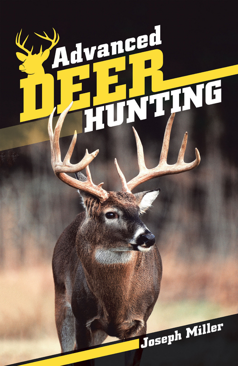 Advanced Deer Hunting - Joseph Miller
