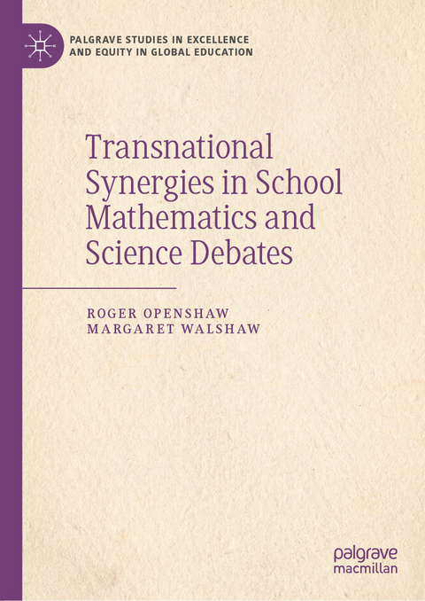 Transnational Synergies in School Mathematics and Science Debates - Roger Openshaw, Margaret Walshaw