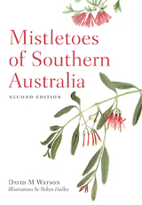 Mistletoes of Southern Australia - David M. Watson