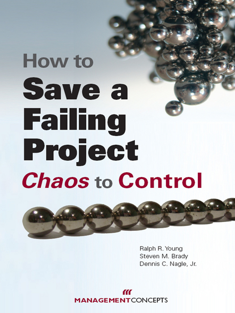 How to Save a Failing Project - Ralph R. Young, Steve M. Brady, Dennis C. Nagle