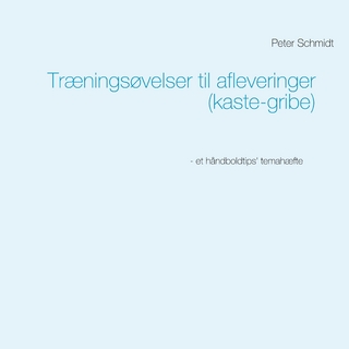 Træningsøvelser til afleveringer (kaste-gribe)