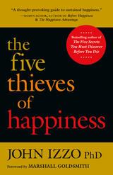 The Five Thieves of Happiness - John B. Izzo