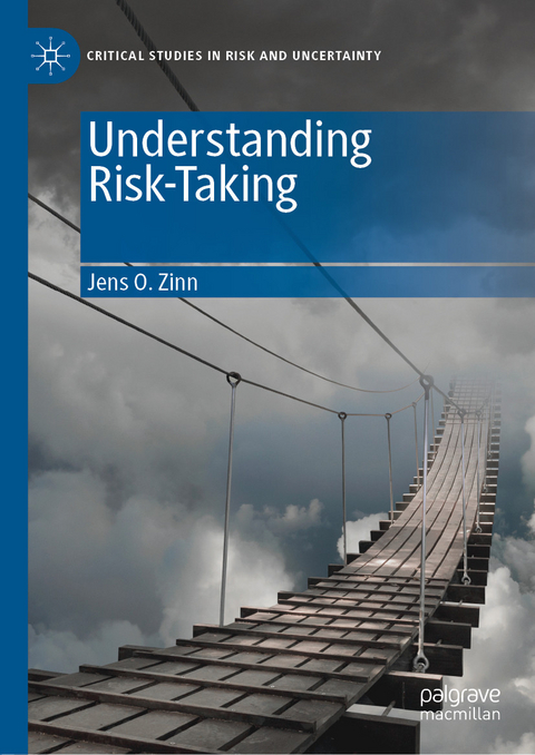 Understanding Risk-Taking -  Jens O. Zinn