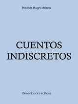 Cuentos indiscretos - Hector Hugh Munro