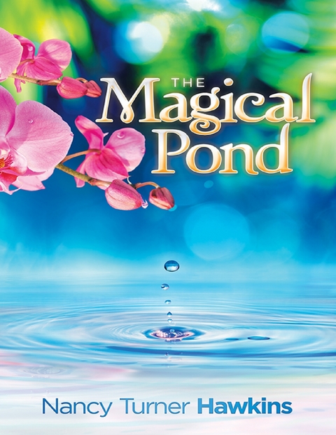 Magical Pond -  Nancy Turner Hawkins