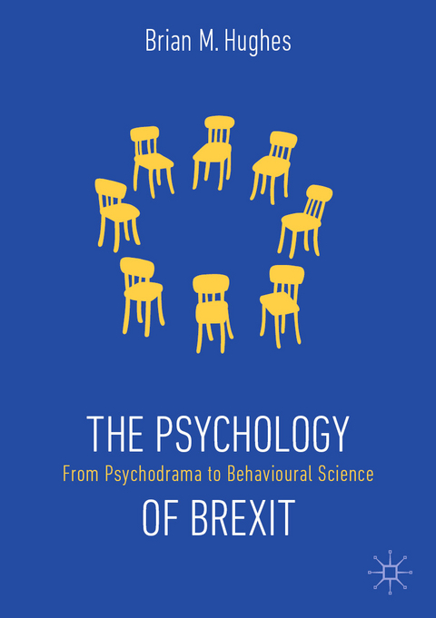 The Psychology of Brexit -  Brian M. Hughes
