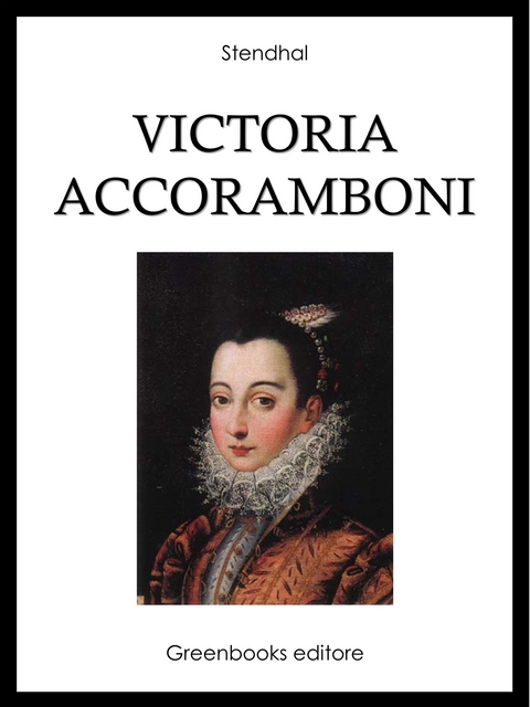 Victoria Accoramboni -  Stendhal