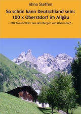 So sch&ouml;n kann Deutschland sein: 100 x Oberstdorf im Allg&auml;u - Alina Steffen