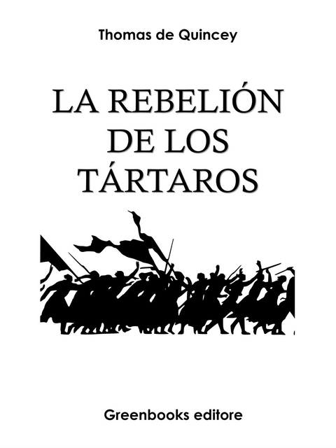 &laquo;La rebeli&oacute;n de los T&aacute;rtaros&raquo; - Thomas De Quincey