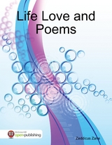 Life Love and Poems -  Zeddicus Zane