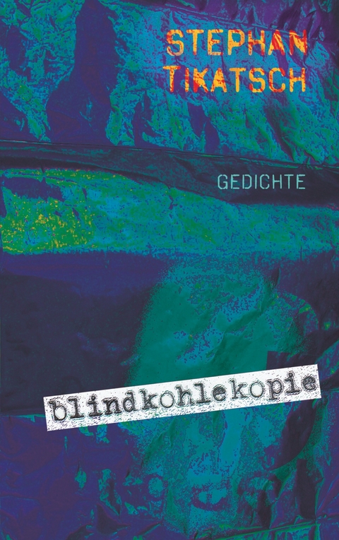 blindkohlekopie - Stephan Tikatsch
