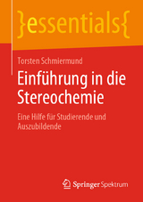 Einf&uuml;hrung in die Stereochemie - Torsten Schmiermund