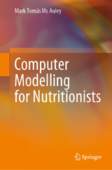 Computer Modelling for Nutritionists - Mark Tom&aacute;s Mc Auley
