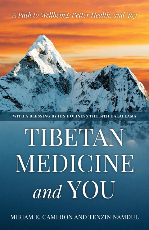 Tibetan Medicine and You -  Miriam E. Cameron,  Tenzin Namdul