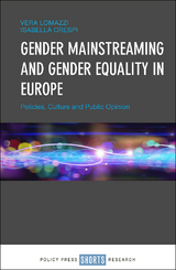Gender Mainstreaming and Gender Equality in Europe - Vera Lomazzi, Isabella Crespi