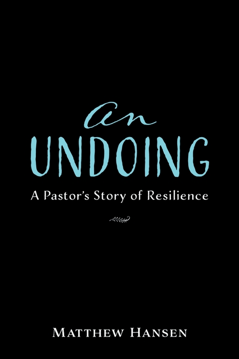 An Undoing - Matthew Hansen
