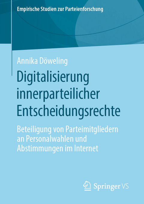 Digitalisierung innerparteilicher Entscheidungsrechte - Annika Döweling