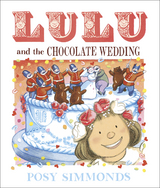 Lulu and the Chocolate Wedding -  Posy Simmonds