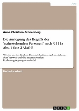 Die Auslegung des Begriffs der "nahestehenden Personen" nach &sect; 111a Abs. 1 Satz 2 AktG-E - Anna Christina Cronenberg