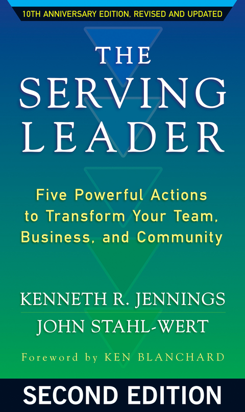The Serving Leader - Ken Jennings, John Stahl-Wert