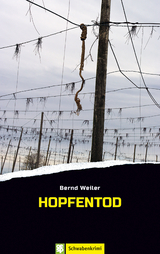 Hopfentod - Bernd Weiler