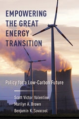 Empowering the Great Energy Transition - Scott Valentine, Benjamin Sovacool, Marilyn Brown