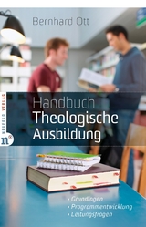 Handbuch Theologische Ausbildung - Bernhard Ott