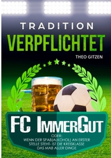 Der FC ImmerGut - Theo Gitzen