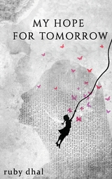My Hope For Tomorrow -  Ruby Dhal