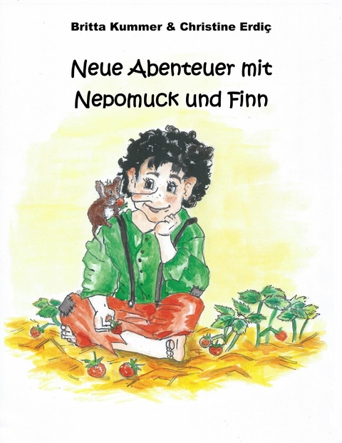 Neue Abenteuer mit Nepomuck und Finn - Britta Kummer, Christine Erdiç