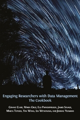 Engaging Researchers with Data Management - Connie Clare, Maria Cruz, Elli Papadopoulou, James Savage, Marta Teperek, Yan Wang, Iza Witkowska, Joanne Yeomans
