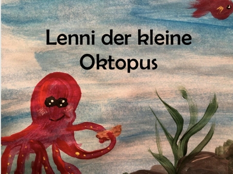 Lenni der kleine Oktopus - Laura Berg