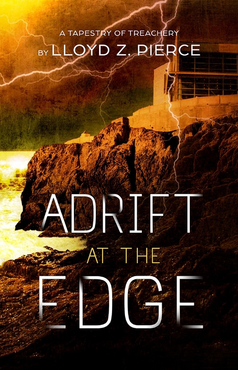 Adrift at the Edge - LLoyd Z. Pierce