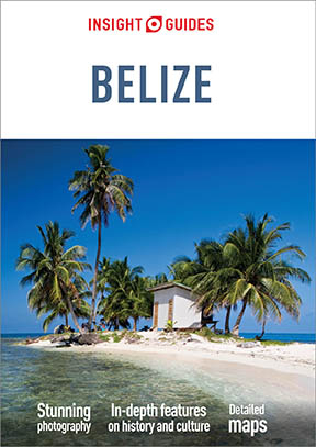 Insight Guides Belize (Travel Guide eBook) - Insight Guides