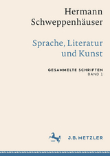 Hermann Schweppenh&auml;user: Sprache, Literatur und Kunst - 