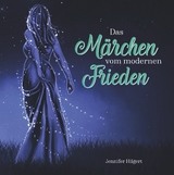 Das M&auml;rchen vom modernen Frieden - Jennifer Hilgert