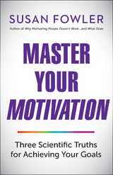 Master Your Motivation - Susan Fowler