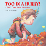Too-In-A-Hurry! - Gail P. Scudder