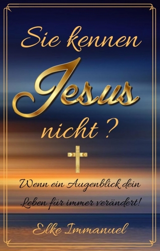 Sie kennen Jesus nicht?
