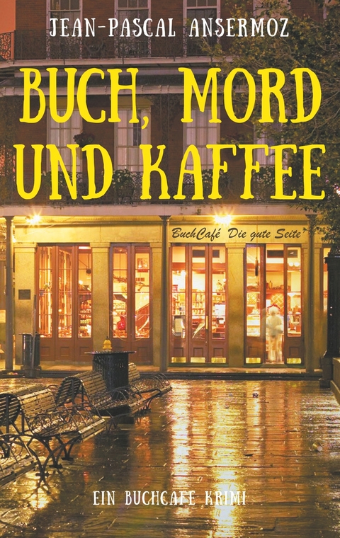 Buch, Mord und Kaffee -  Jean-Pascal Ansermoz