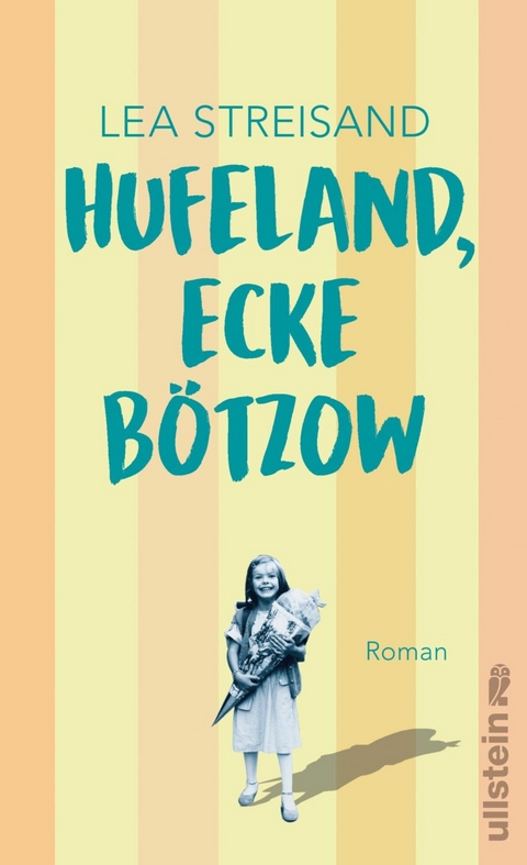 Hufeland, Ecke B&ouml;tzow - Lea Streisand