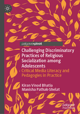 Challenging Discriminatory Practices of Religious Socialization among Adolescents - Kiran Vinod Bhatia, Manisha Pathak-Shelat