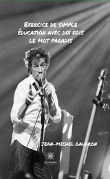 Exercice de simple education avec dix fois le mot paradis -  Jean-Michel Gaudron
