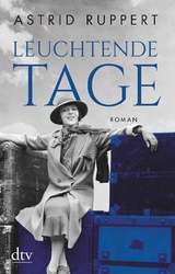 Leuchtende Tage - Astrid Ruppert