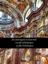 Das Interregnum in &Ouml;sterreich von den Babenbergern zu den Habsburgern - Rene Schreiber