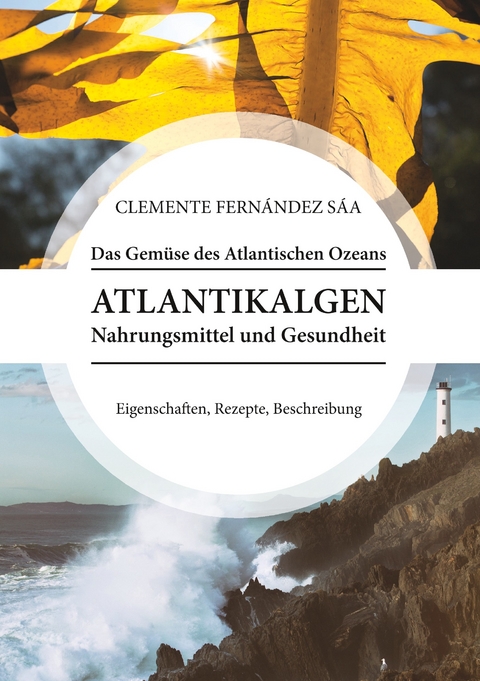 Das Gem&uuml;se des Atlantischen Ozeans - Clemente Fern&aacute;ndez S&aacute;a