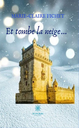 Et tombe la neige... -  Marie-Claire Fichet