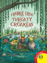 Frankie Frog and the Throaty Croakers - Freya Hartas