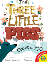 The Three Little Pigs Count to 100 - Grace Maccarone